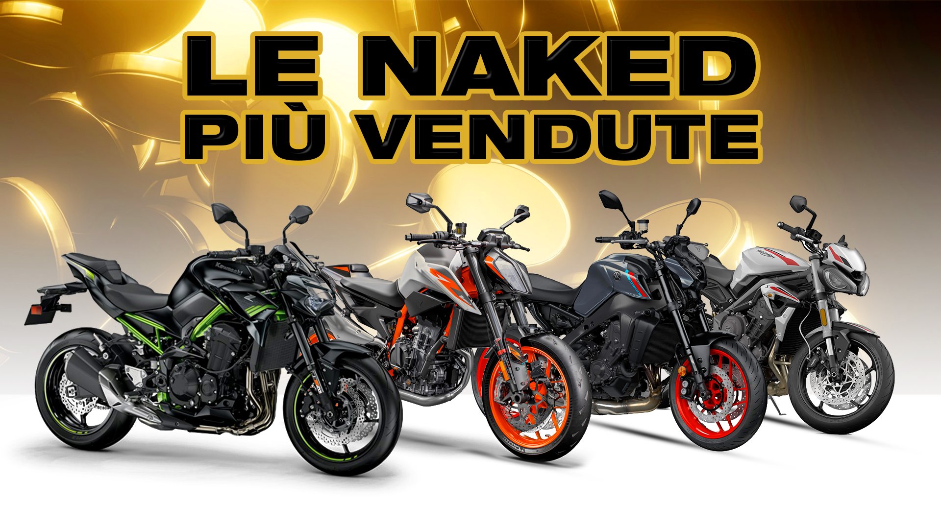 Moto News Le Naked Pi Vendute In Italia Nel Primo Semestre